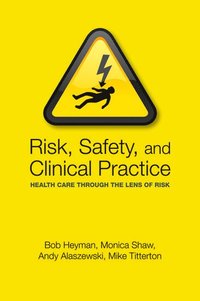 bokomslag Risk, Safety and Clinical Practice