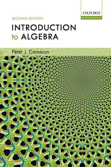 Peter J. Cameron - Introduction to Algebra, Inbunden