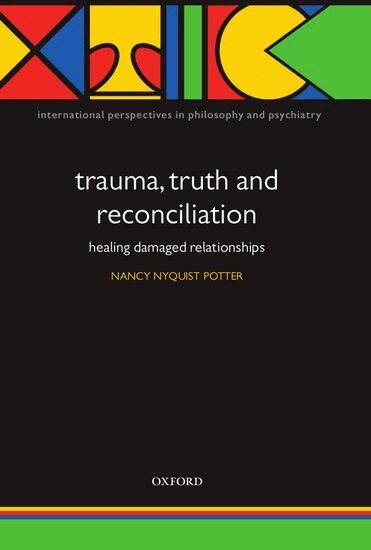 Nancy Potter - Trauma, Truth and Reconciliation, Inbunden