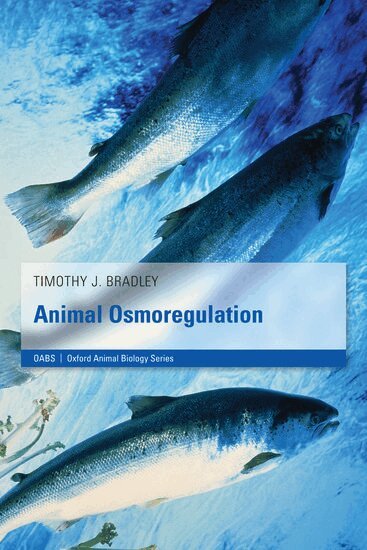 Timothy J. Bradley - Animal Osmoregulation, Häftad