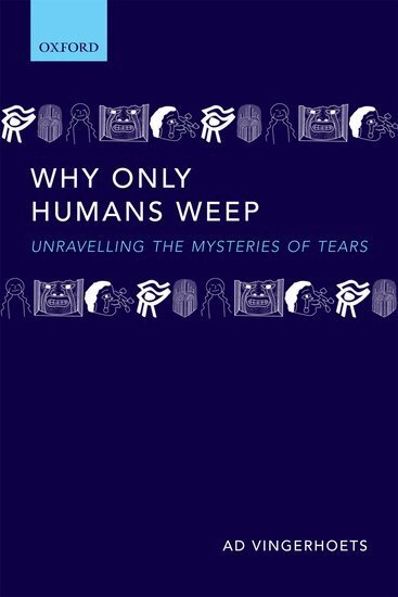 Ad Vingerhoets - Why Only Humans Weep, Inbunden