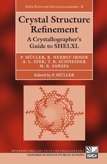 Peter Muller, Regine Herbst-Irmer, Anthony Spek, Thomas Schneider, Michael Sawaya - Crystal Structure Refinement, Inbunden
