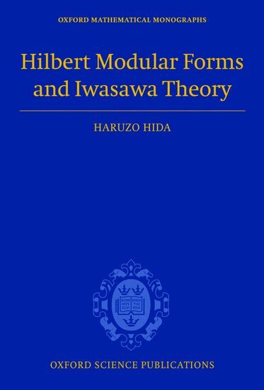 Haruzo Hida - Hilbert Modular Forms and Iwasawa Theory, Inbunden