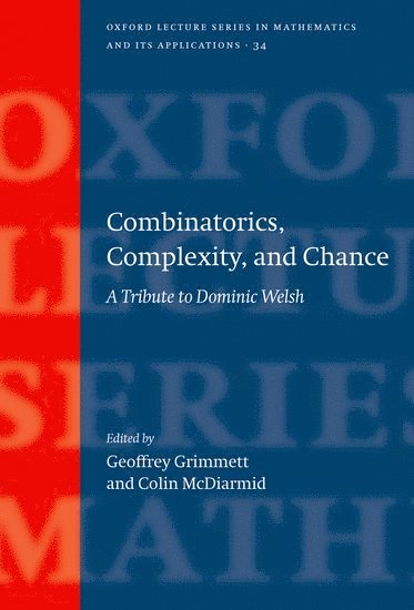 GRIMMETT, Geoffrey Grimmett, Colin McDiarmid, Geoffrey (University of Cambridge) Grimmett, Colin (University of Oxford) McDiarmid - Combinatorics, Complexity, and Chance, Inbunden