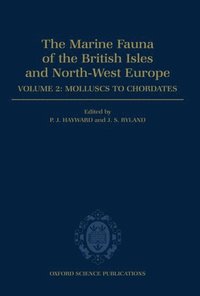bokomslag The Marine Fauna of the British Isles and North-West Europe: Volume II: Molluscs to Chordates