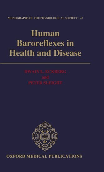 Dwain L. Eckberg, Peter Sleight - Human Baroreflexes in Health and Disease, Inbunden