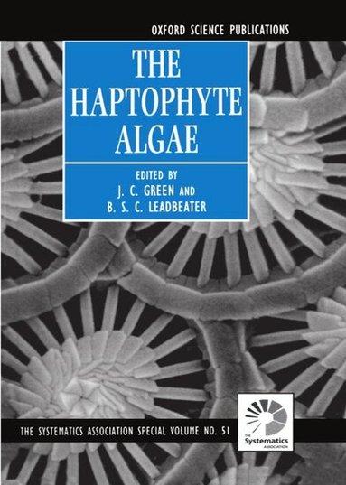 GREEN, J. C. Green, B. S. C. Leadbeater - The Haptophyte Algae, Inbunden