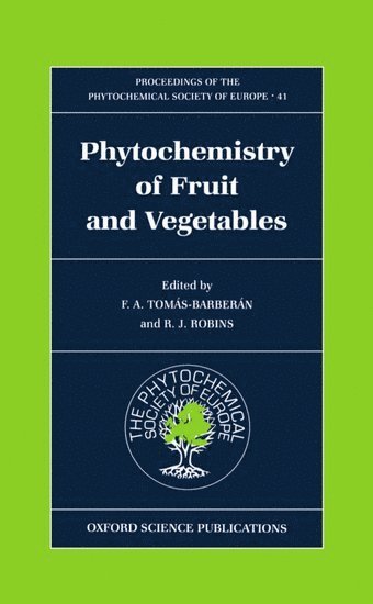 Phytochemistry of Fruits and Vegetables 1