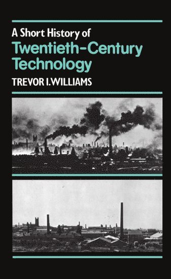 A Short History of Twentieth-Century Technology. c 1900-c. 1950 1