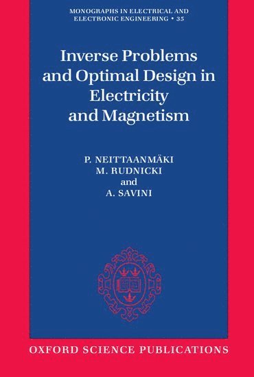 Inverse Problems and Optimal Design in Electricity and Magnetism 1