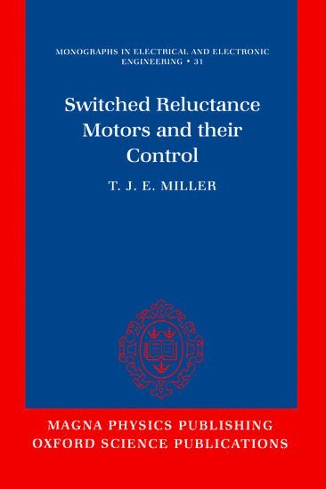 bokomslag Switched Reluctance Motors and Their Control