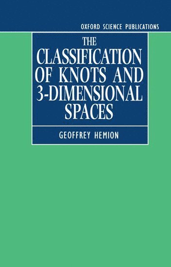 bokomslag The Classification of Knots and 3-Dimensional Spaces