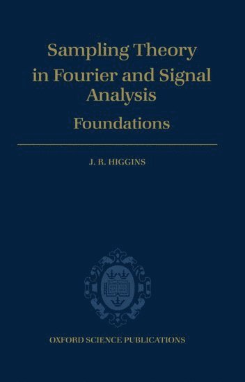 Sampling Theory in Fourier and Signal Analysis: Foundations 1