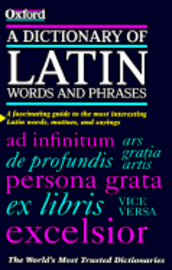 A Dictionary of Latin Words and Phrases 1