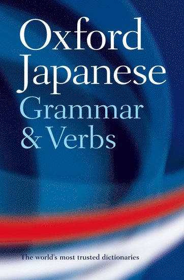 Jonathan Bunt, University of Manchester) Bunt, Jonathan (, Centre for Japanese Studies - Oxford Japanese Grammar and Verbs, Häftad