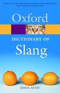 bokomslag The Oxford Dictionary of Slang