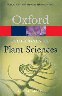 bokomslag A dictionary of plant sciences : 2nd edition (revised)