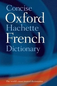 bokomslag Concise Oxford-Hachette French Dictionary