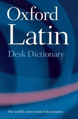 James Morwood - Oxford Latin Desk Dictionary, Inbunden