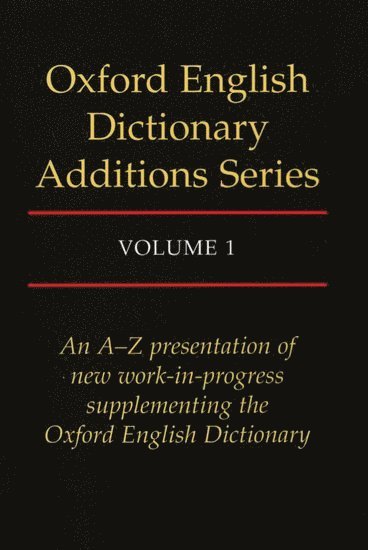 WEINER, John Simpson, Edmund Weiner - Oxford English Dictionary Additions Series: Volume 1, Inbunden