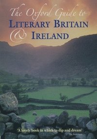 bokomslag The Oxford Guide to Literary Britain & Ireland