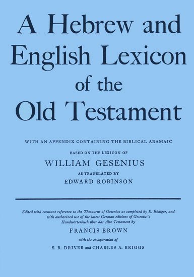 A Hebrew and English Lexicon of the Old Testament 1