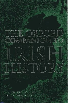 S. J. Connolly - The Oxford Companion to Irish History, Häftad