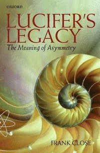 bokomslag Lucifer's Legacy: The Meaning of Asymmetry