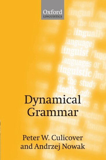 Peter W. Culicover, Andrzej Nowak - Dynamical Grammar, Häftad