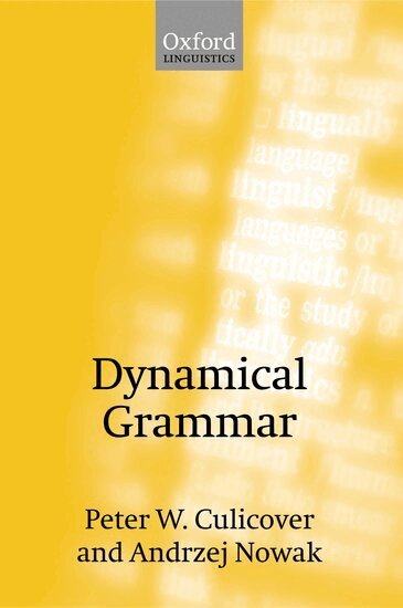 Peter W. Culicover, Andrzej Nowak - Dynamical Grammar, Inbunden
