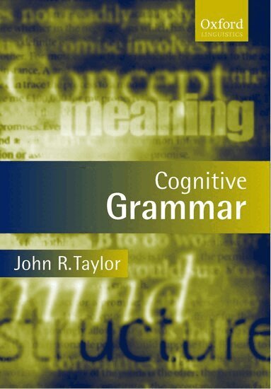 John R. Taylor - Cognitive Grammar, Häftad