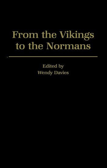 Wendy Davies, Wendy Davies - From the Vikings to the Normans, Inbunden