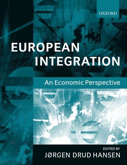 Jorgen Drud Hansen, University of Southern Denmark) Hansen, Jorgen Drud (Jean Monnet Professor of Economics and Director of the Jean Monnet European Centre of Excellence, Jean Monnet Professor of Economics and Director of the Jean Monnet European Centre of Excellence - European Integration, Häftad