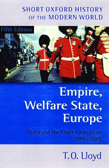 T. O. Lloyd - Empire, Welfare State, Europe, Häftad