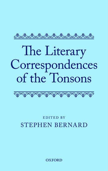 BERNARD, Stephen Bernard - The Literary Correspondences of the Tonsons, Inbunden
