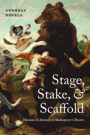 Andreas Höfele, University of Munich) Hofele, Andreas (, Professor of English - Stage, Stake, and Scaffold, Häftad