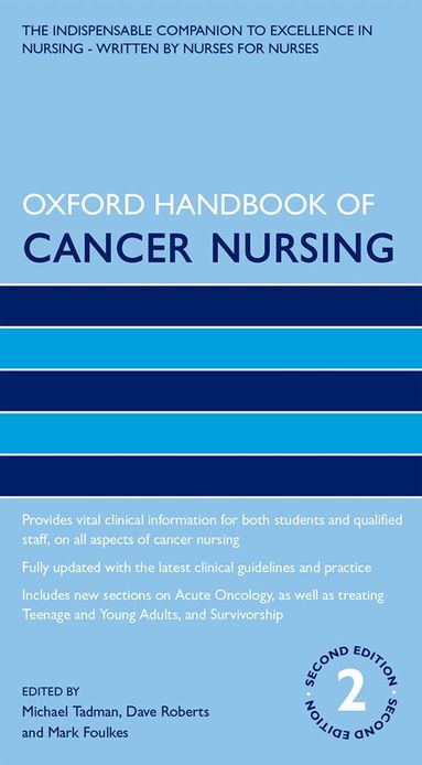 Michael Tadman, Dave Roberts, Mark Foulkes - Oxford Handbook of Cancer Nursing, Häftad