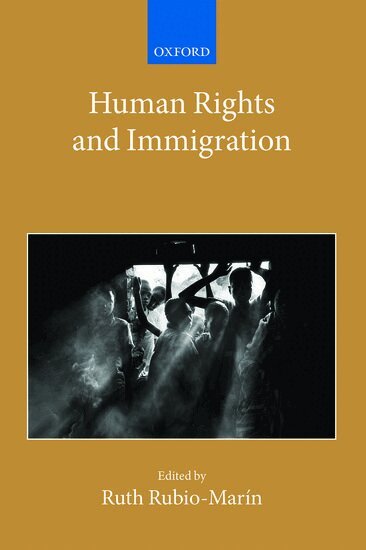 RUBIO MARIN, Ruth Rubio-Marín - Human Rights and Immigration, Inbunden