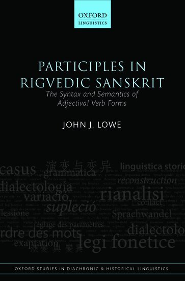 John J. Lowe - Participles in Rigvedic Sanskrit, Inbunden