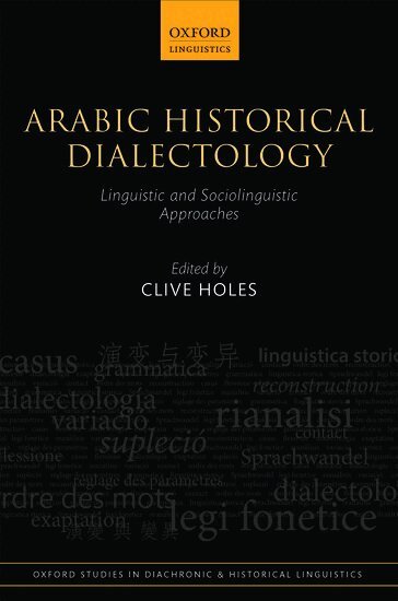 Clive Holes - Arabic Historical Dialectology, Inbunden