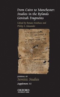 bokomslag From Cairo to Manchester: Studies in the Rylands Genizah Fragments