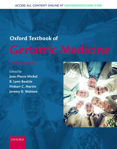 Jean-Pierre Michel, B. Lynn Beattie, Finbarr C. Martin, Jeremy Walston - Oxford Textbook of Geriatric Medicine, Inbunden