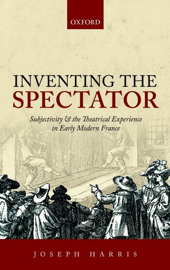 Joseph Harris - Inventing the Spectator, Inbunden