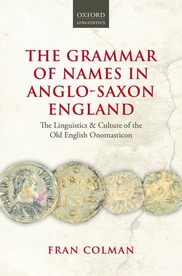 bokomslag The Grammar of Names in Anglo-Saxon England