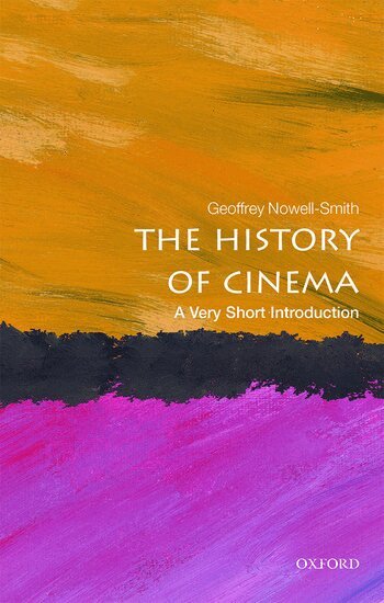 Geoffrey Nowell-Smith - The History of Cinema, Häftad
