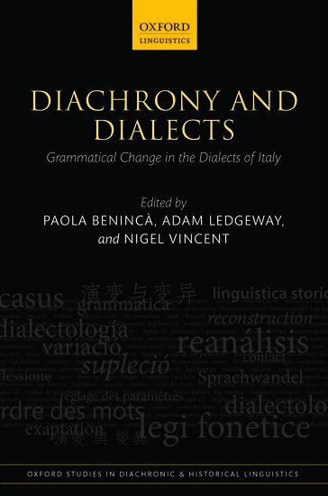 Paola BenincÃ, Adam Ledgeway, Nigel Vincent - Diachrony and Dialects, Inbunden