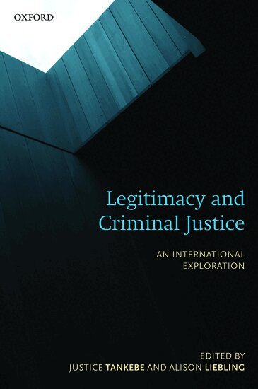 Justice Tankebe, Alison Liebling - Legitimacy and Criminal Justice, Inbunden