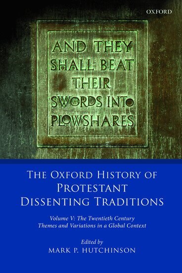Mark P. Hutchinson - The Oxford History of Protestant Dissenting Traditions, Volume V, Inbunden