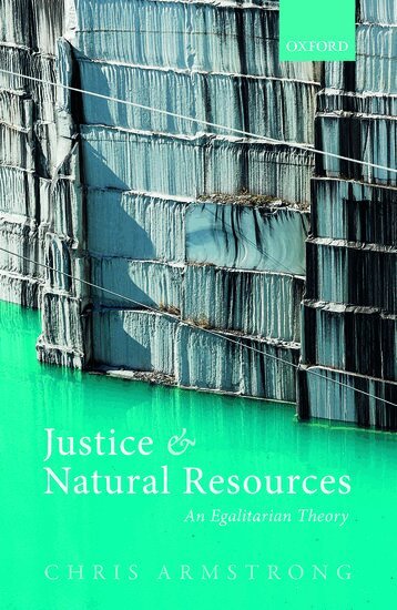 Chris Armstrong - Justice and Natural Resources, Inbunden