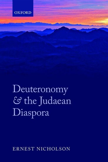 Ernest Nicholson - Deuteronomy and the Judaean Diaspora, Inbunden